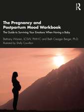 The Pregnancy and Postpartum Mood Workbook