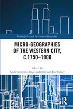 Micro-geographies of the Western City, c.1750–1900