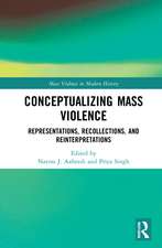 Conceptualizing Mass Violence: Representations, Recollections, and Reinterpretations