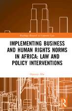 Implementing Business and Human Rights Norms in Africa: Law and Policy Interventions