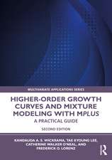 Higher-Order Growth Curves and Mixture Modeling with Mplus: A Practical Guide