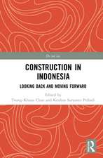 Construction in Indonesia: Looking Back and Moving Forward