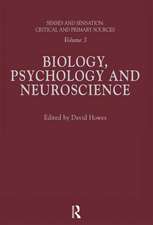 Senses and Sensation: Vol 3: Biology, Psychology and Neuroscience