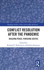 Conflict Resolution after the Pandemic: Building Peace, Pursuing Justice