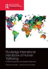 Routledge International Handbook of Human Trafficking: A Multi-Disciplinary and Applied Approach