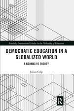 Democratic Education in a Globalized World: A Normative Theory