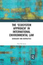 The 'Ecosystem Approach' in International Environmental Law