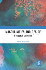 Masculinities and Desire: A Deleuzian Encounter