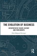 The Evolution of Business: Interpretative Theory, History and Firm Growth