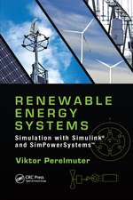 Renewable Energy Systems: Simulation with Simulink® and SimPowerSystems™