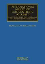 International Maritime Conventions (Volume 2): Navigation, Securities, Limitation of Liability and Jurisdiction