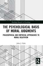 The Psychological Basis of Moral Judgments: Philosophical and Empirical Approaches to Moral Relativism