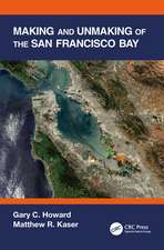 Making and Unmaking of the San Francisco Bay