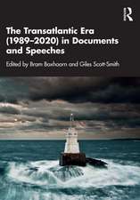 The Transatlantic Era (1989–2020) in Documents and Speeches