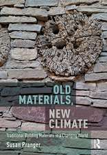 Old Materials, New Climate