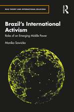 Brazil's International Activism: Roles of an Emerging Middle Power