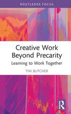 Creative Work Beyond Precarity: Learning to Work Together