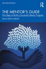 The Mentor’s Guide: Five Steps to Build a Successful Mentor Program