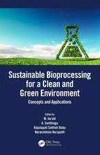 Sustainable Bioprocessing for a Clean and Green Environment: Concepts and Applications