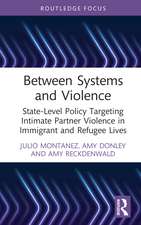 Between Systems and Violence: State-Level Policy Targeting Intimate Partner Violence in Immigrant and Refugee Lives