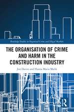 The Organisation of Crime and Harm in the Construction Industry