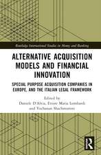 Alternative Acquisition Models and Financial Innovation: Special Purpose Acquisition Companies in Europe, and the Italian Legal Framework