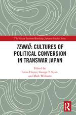 Tenkō: Cultures of Political Conversion in Transwar Japan