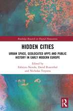 Hidden Cities: Urban Space, Geolocated Apps and Public History in Early Modern Europe