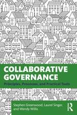 Collaborative Governance: Principles, Processes, and Practical Tools