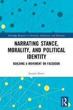 Narrating Stance, Morality, and Political Identity: Building a Movement on Facebook