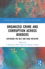 Organized Crime and Corruption Across Borders: Exploring the Belt and Road Initiative