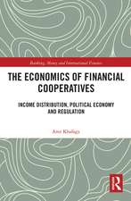 The Economics of Financial Cooperatives: Income Distribution, Political Economy and Regulation