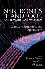 Spintronics Handbook, Second Edition: Spin Transport and Magnetism: Volume Three: Nanoscale Spintronics and Applications