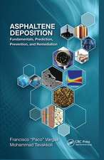 Asphaltene Deposition: Fundamentals, Prediction, Prevention, and Remediation