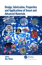 Design, Fabrication, Properties and Applications of Smart and Advanced Materials