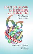 Lean Six Sigma for Engineers and Managers: With Applied Case Studies