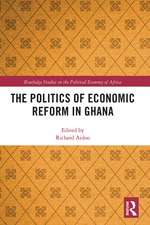 The Politics of Economic Reform in Ghana