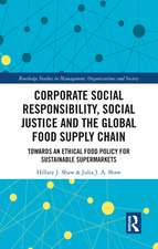 Corporate Social Responsibility, Social Justice and the Global Food Supply Chain: Towards an Ethical Food Policy for Sustainable Supermarkets