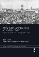 Expanding Nationalisms at World's Fairs: Identity, Diversity, and Exchange, 1851-1915