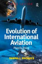 Evolution of International Aviation: Phoenix Rising