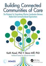 Building Connected Communities of Care: The Playbook For Streamlining Effective Coordination Between Medical And Community-Based Organizations