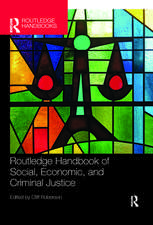 Routledge Handbook of Social, Economic, and Criminal Justice