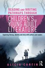 Reading and Writing Pathways through Children’s and Young Adult Literature