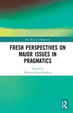 Fresh Perspectives on Major Issues in Pragmatics