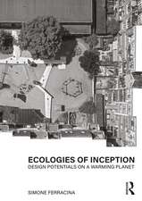 Ecologies of Inception: Design Potentials on a Warming Planet