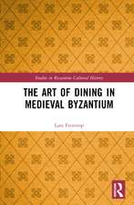 The Art of Dining in Medieval Byzantium