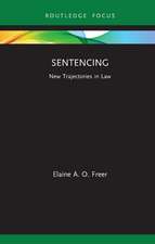 Sentencing: New Trajectories in Law
