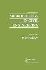 Microbiology in Civil Engineering: Proceedings of the Federation of European Microbiological Societies Symposium held at Cranfield Institute of Technology, UK