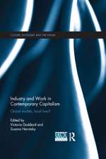 Industry and Work in Contemporary Capitalism: Global Models, Local Lives?