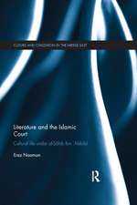 Literature and the Islamic Court: Cultural life under al-Sahib Ibn 'Abbad